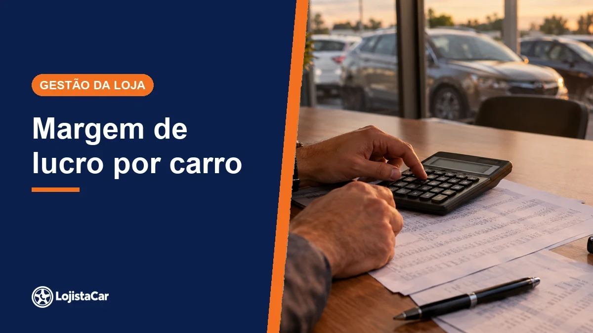 Pátio de revenda com carros seminovos e o título Margem de lucro por carro
